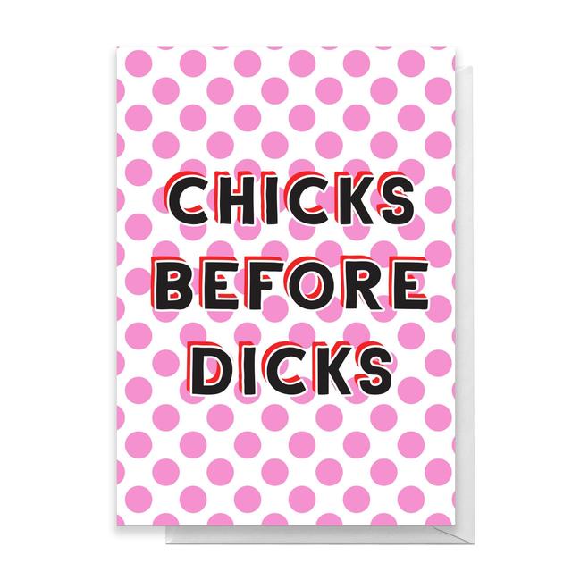 Chicks Before Dicks Greetings Card - Large Card on Productcaster.