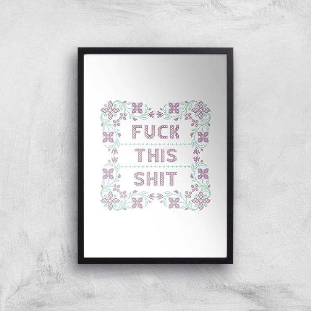 Fuck This Shit Giclée Art Print - A3 - Print Only on Productcaster.