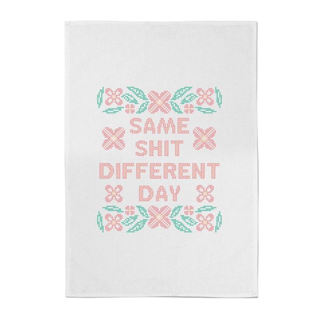 Same Shit Different Day Cotton Tea Towel on Productcaster.