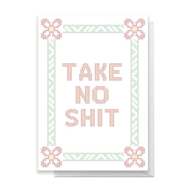 Take No Shit Greetings Card - Standard Card on Productcaster.