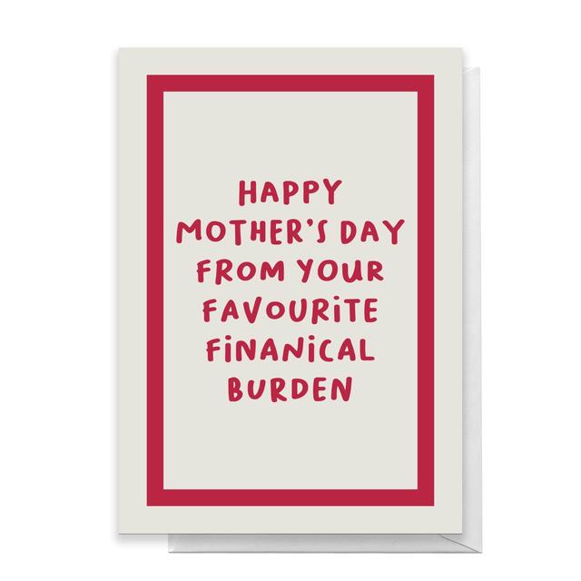 Happy Mother's Day From Your Favourite Financial Burden Greetings Card - Large Card on Productcaster.