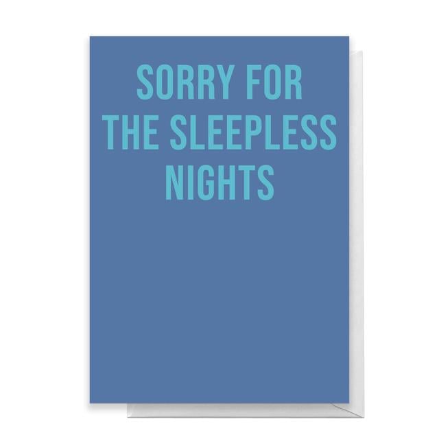 Sorry For The Sleepless Nights Greetings Card - Standard Card on Productcaster.