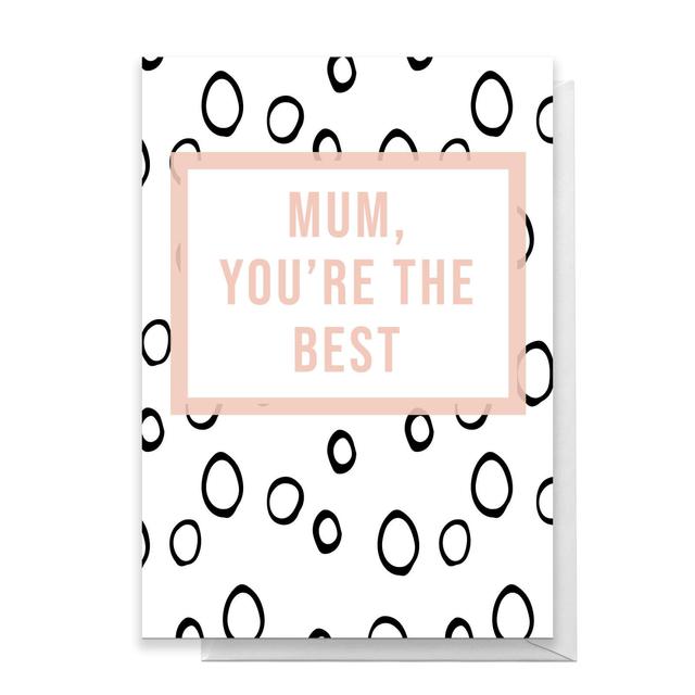 Mum You're The Best Greetings Card - Standard Card on Productcaster.