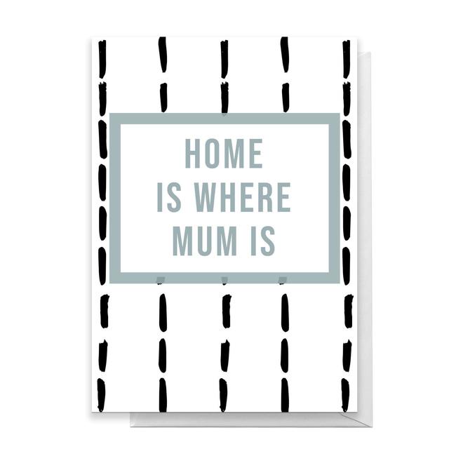 HOME IS WHERE MUM IS Greetings Card - Standard Card on Productcaster.