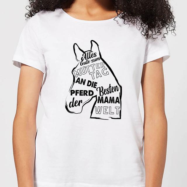 Alles Gute Zum Muttertag An Die Besten Pferd Mama Der Welt Women's T-Shirt - White - S - Weiß on Productcaster.