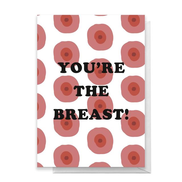 You're The Breast Greetings Card - Large Card on Productcaster.