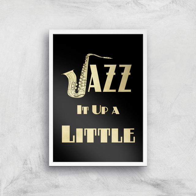 Jazz It Up A Little Giclee Art Print - A2 - White Frame on Productcaster.