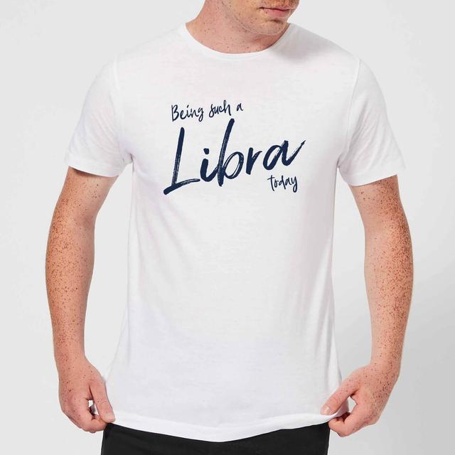 Being Such A Libra Today Men's T-Shirt - White - S on Productcaster.