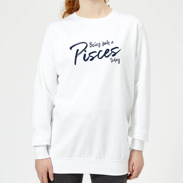 Being Such A Pisces Today Women's Sweatshirt - White - XXL - Weiß on Productcaster.