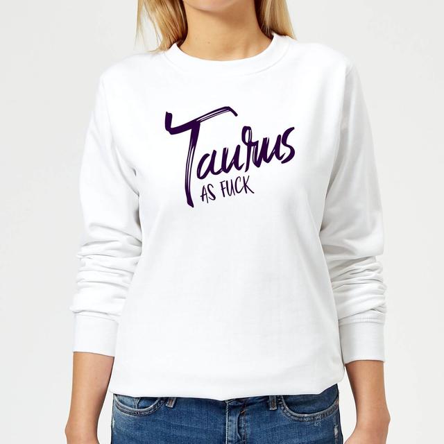 Taurus As Fuck Women's Sweatshirt - White - L - Weiß on Productcaster.