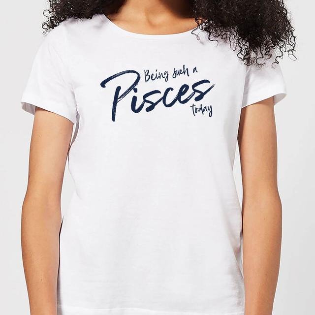 Being Such A Pisces Today Women's T-Shirt - White - S on Productcaster.