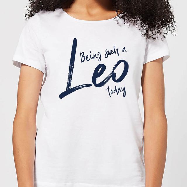 Being Such A Leo Today Women's T-Shirt - White - L - Weiß on Productcaster.