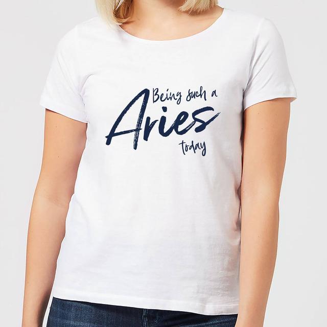 Being Such A Aries Today Women's T-Shirt - White - M - Weiß on Productcaster.