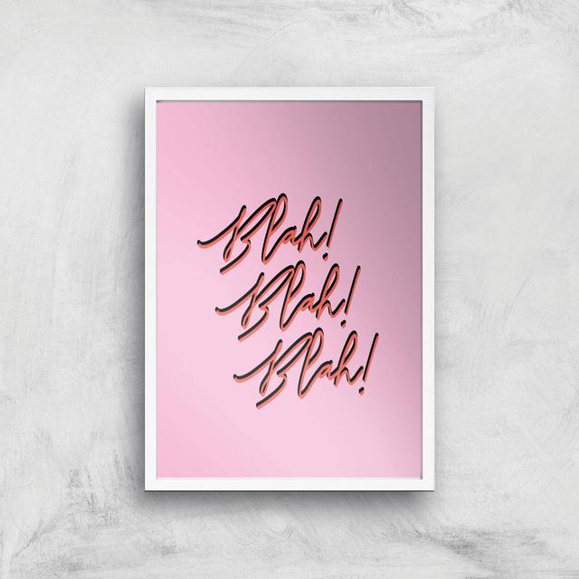 Blah Blah Blah! Giclee Art Print - A3 - White Frame on Productcaster.