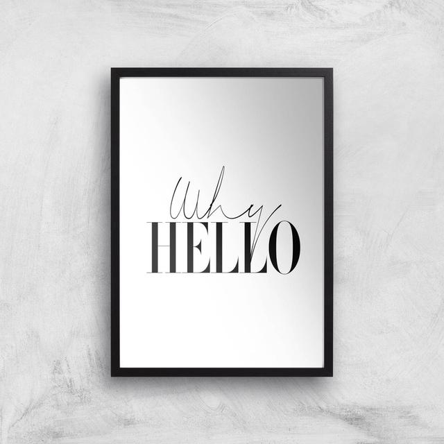 Why Hello Giclee Art Print - A3 - Black Frame on Productcaster.