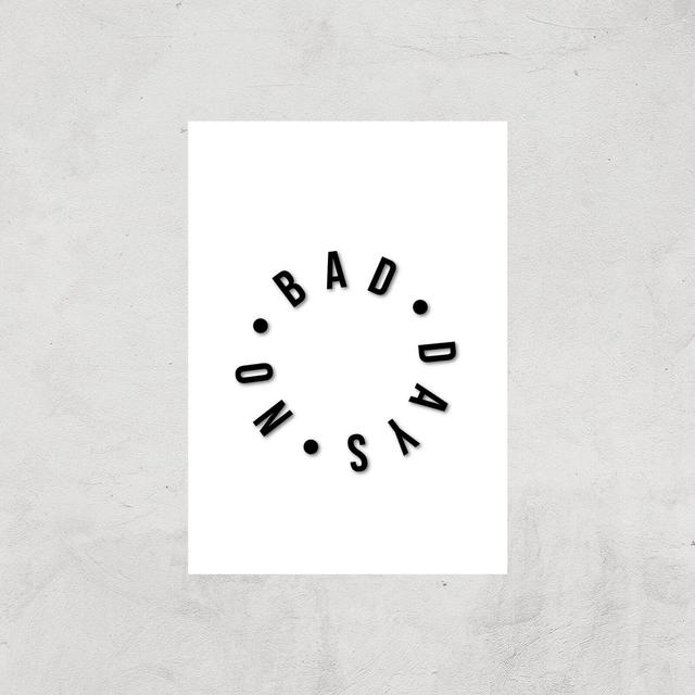 No Bad Days Giclee Art Print - A4 - Print Only on Productcaster.