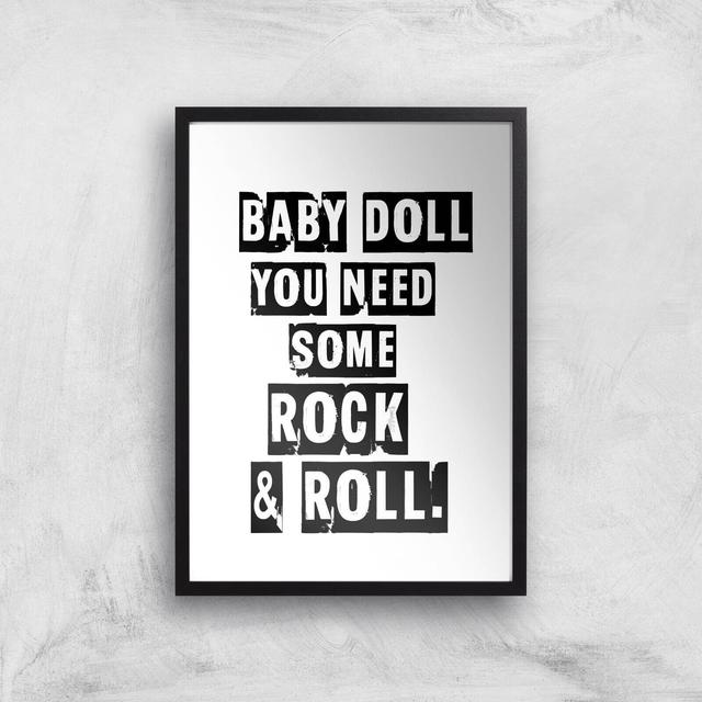 Baby Doll You Need Some Rock & Roll Giclee Art Print - A3 - Black Frame on Productcaster.