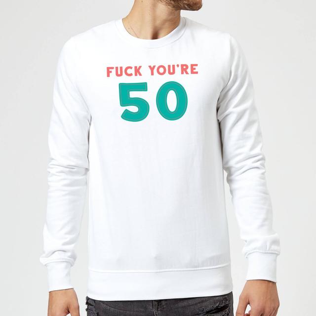 Fuck You're 50 Sweatshirt - White - M - Weiß on Productcaster.