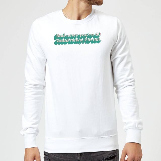 Bad News You're 60 Sweatshirt - White - L - Weiß on Productcaster.