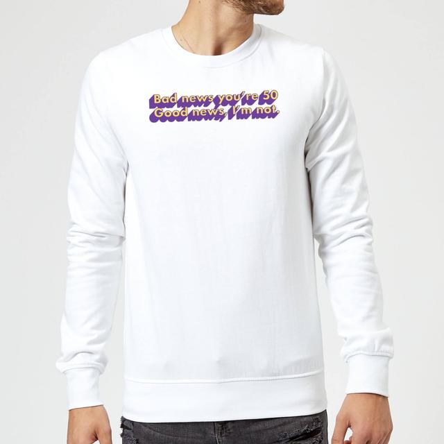 Bad News You're 50 Sweatshirt - White - M on Productcaster.