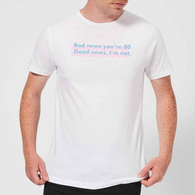 Bad News You're 80 Men's T-Shirt - White - XXL - Weiß on Productcaster.