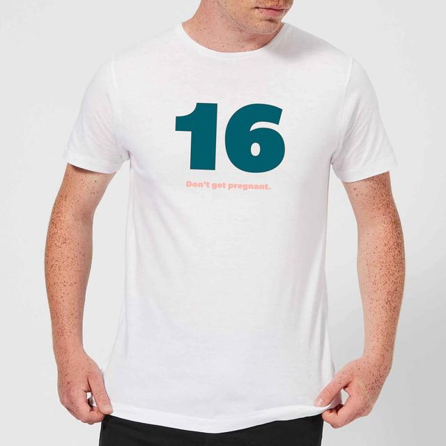 16 Don't Get Pregnant. Men's T-Shirt - White - XL - Weiß on Productcaster.