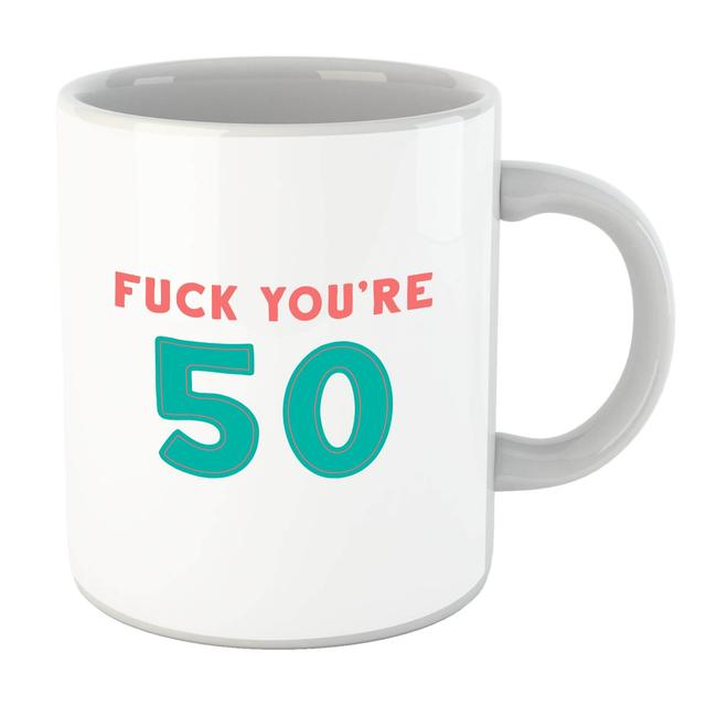 Fuck You're 50 Mug on Productcaster.