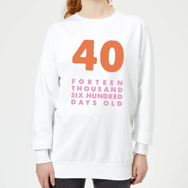 40 Forteen Thousand Six Hundred Days Old Women's Sweatshirt - White - S - Weiß on Productcaster.