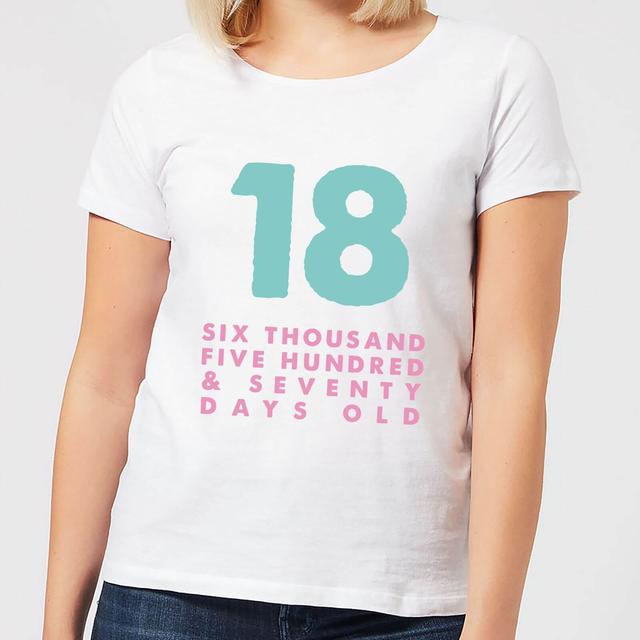 18 Six Thousand Five Hundred And Seventy Days Old Women's T-Shirt - White - XXL - Weiß on Productcaster.