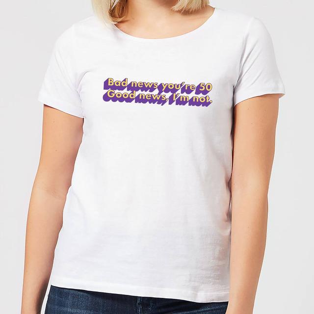 Bad News You're 50 Women's T-Shirt - White - S - White on Productcaster.