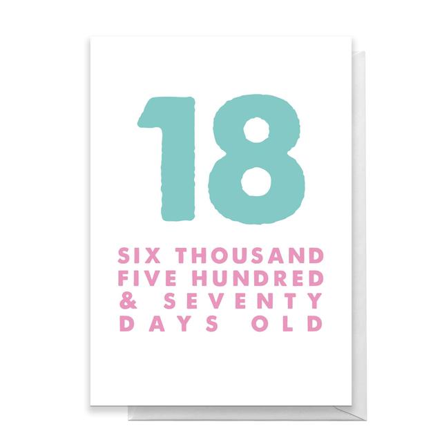 18 Six Thousand Five Hundred and Seventy Days Old Greetings Card - Standard Card on Productcaster.