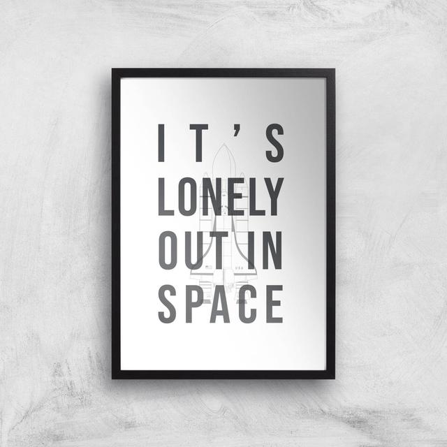 It's Lonely Out In Space Art Print - A3 - Black Frame on Productcaster.