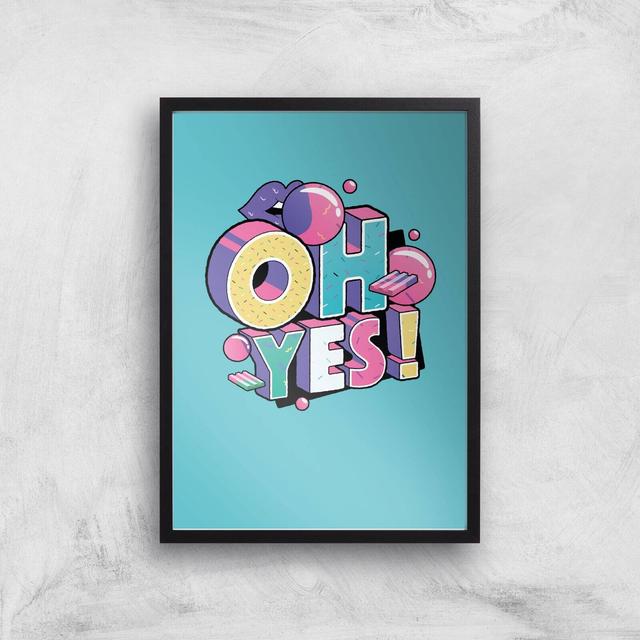 Oh Yes! Art Print - A3 - Black Frame on Productcaster.