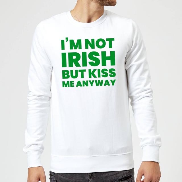 I'm Not Irish But Kiss Me Anyway Sweatshirt - White - XXL on Productcaster.