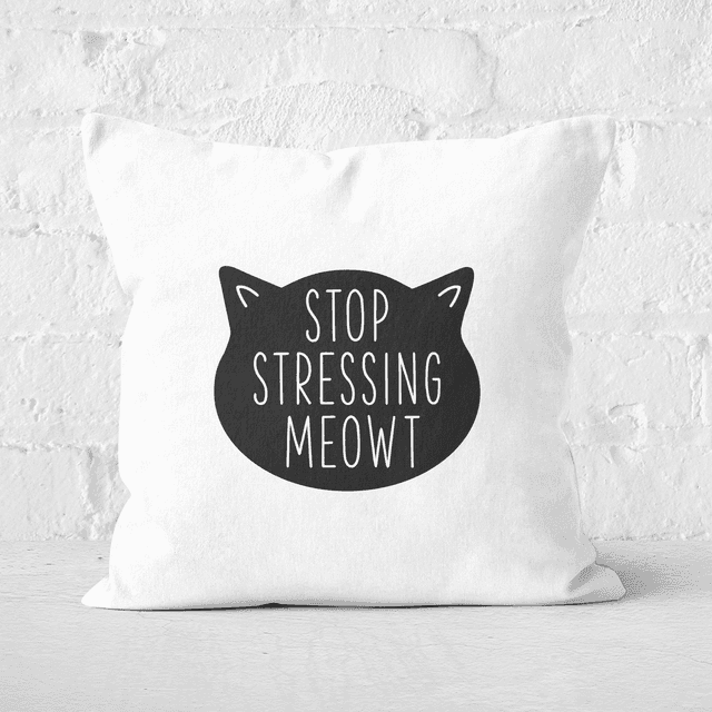 Stop Stressing Meowt Square Cushion - 40x40cm - Soft Touch on Productcaster.