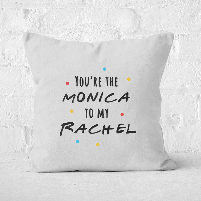 You're The Monica To My Rachel Square Cushion - 50x50cm - Soft Touch on Productcaster.