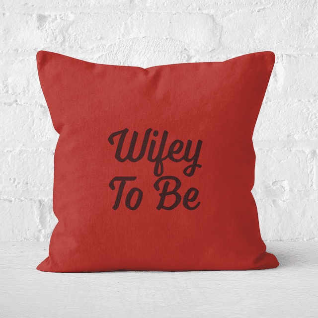 Wifey To Be Square Cushion - 50x50cm - Soft Touch on Productcaster.