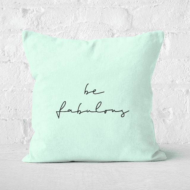 Be Fabulous Square Cushion - 40x40cm - Soft Touch on Productcaster.