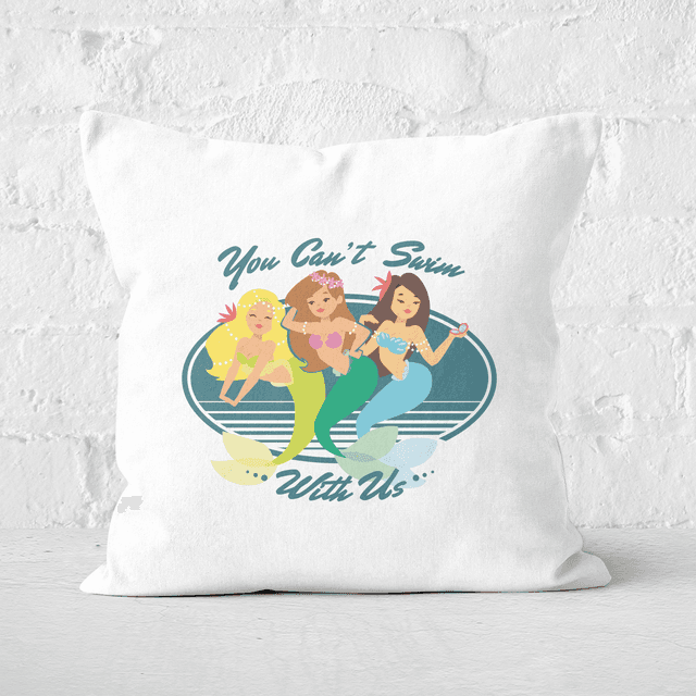 You Can't Swim With Mermaids Square Cushion - 40x40cm - Soft Touch on Productcaster.