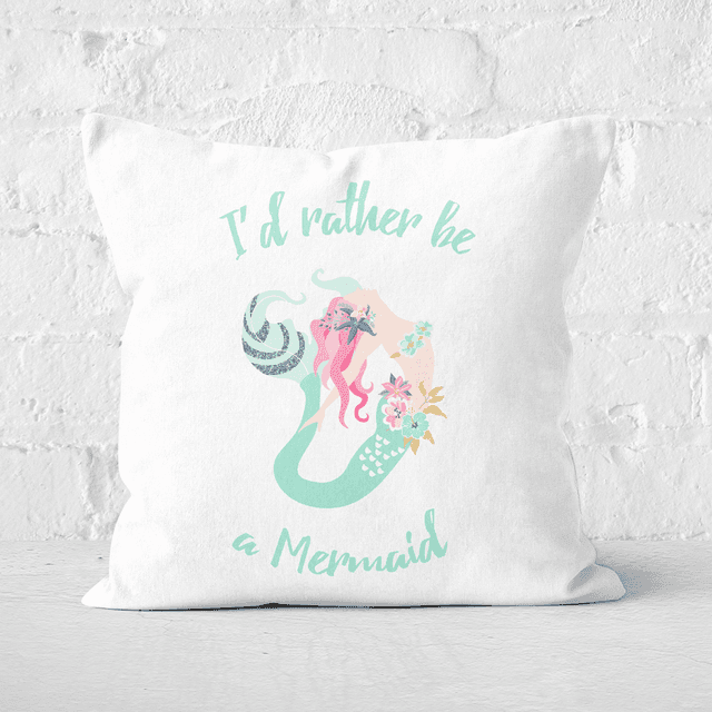 I'd Rather Be A Mermaid Square Cushion - 40x40cm - Soft Touch on Productcaster.