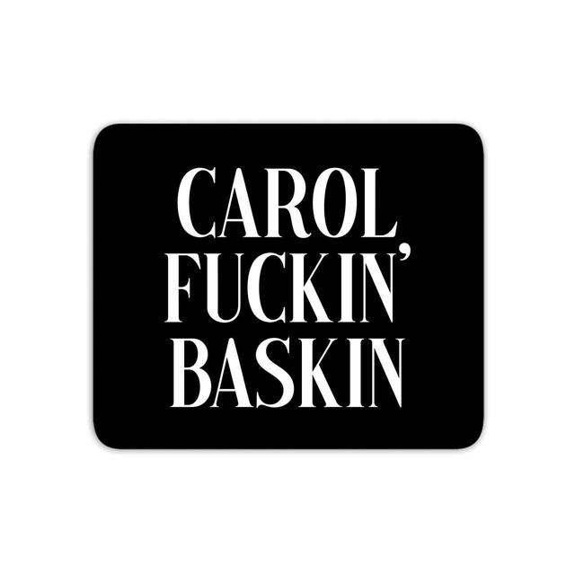 Carol Fuckin' Baskin Mouse Mat on Productcaster.