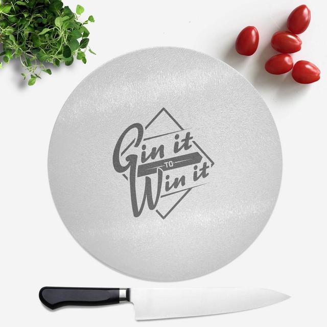 Gin It To Win It Round Chopping Board on Productcaster.