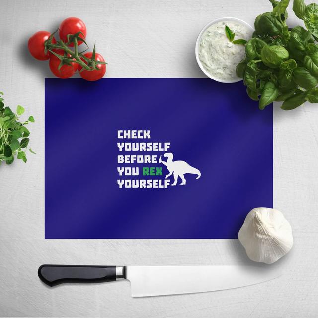 Check Yourself Before You Rex Yourself (white) Chopping Board on Productcaster.