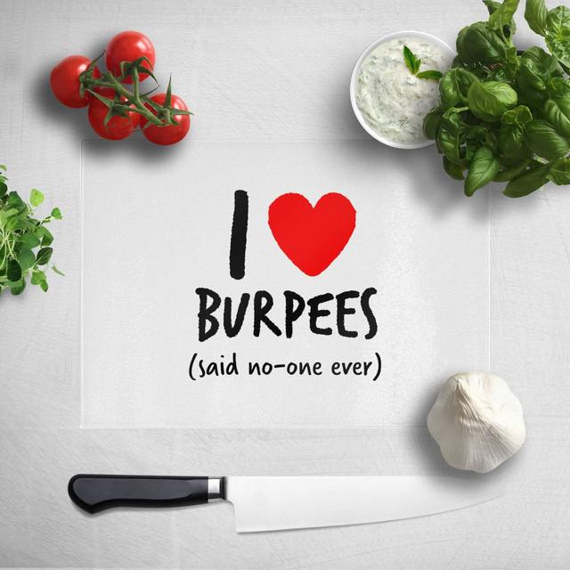 I Love Burpees Chopping Board on Productcaster.