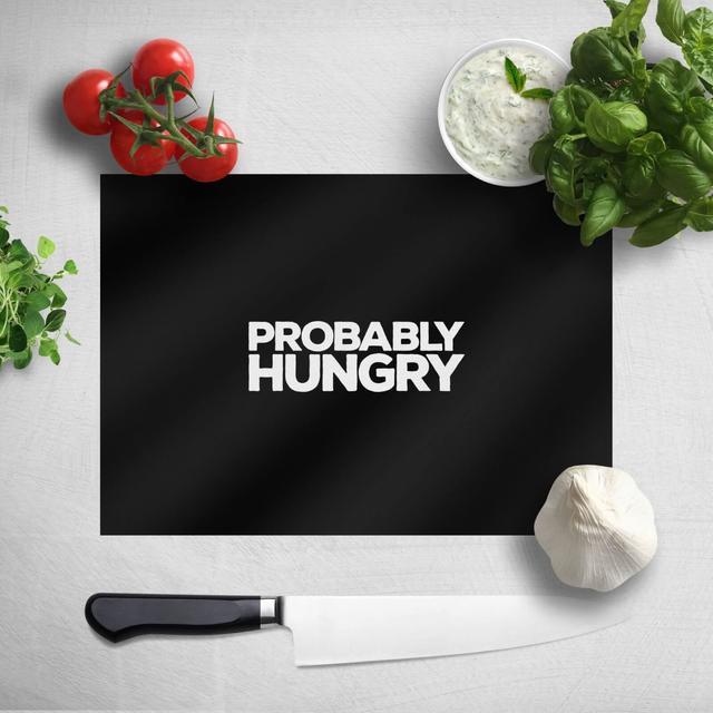 Probably Hungry Chopping Board on Productcaster.