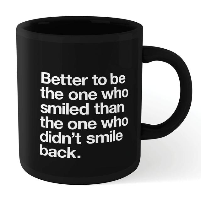 Taza The Motivated Type Better To Be The One Who Smiled - Negro on Productcaster.