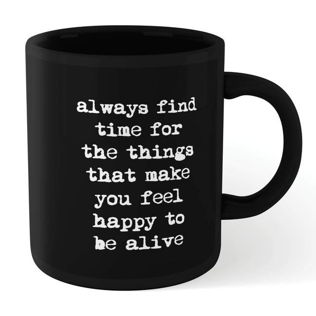 Taza The Motivated Type Encuentra tiempo para las cosas que te hacen sentir feliz - Negro on Productcaster.