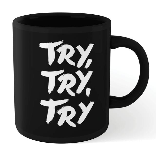 The Motivated Type Try Try Try Mug - Black Schwarz on Productcaster.