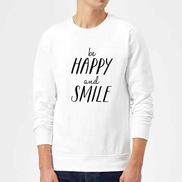 The Motivated Type Be Happy And Smile Sweatshirt - White - L - White on Productcaster.