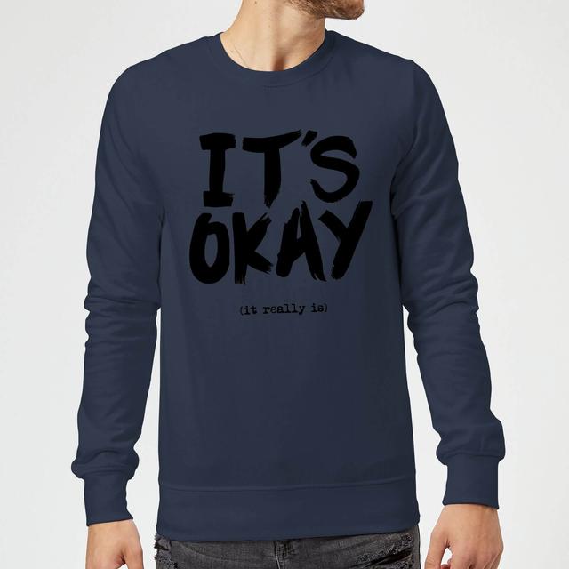 The Motivated Type It's Okay Sweatshirt - Navy - S - Marineblau on Productcaster.